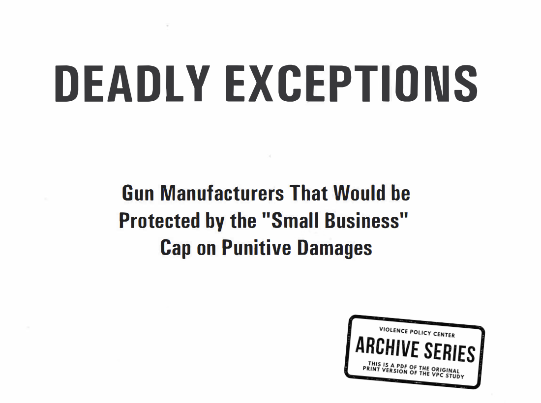 Deadly Exceptions: Gun Manufacturers That Would be Protected by the “Small Business” Cap on Punitive Damages