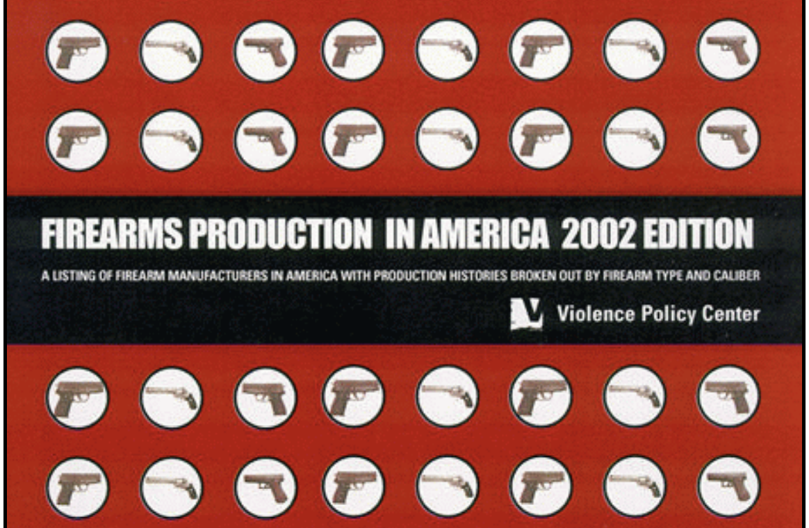 Firearms Production in America: A Listing of Firearm Manufacturers in America with Production Histories Broken Out by Firearm Type and Caliber, 2002 Edition