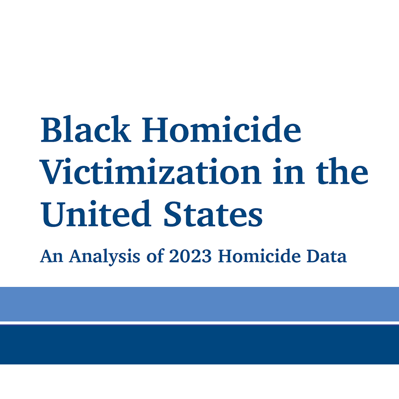 Black Homicide Victimization in the United States: An Analysis of 2023 Homicide Data